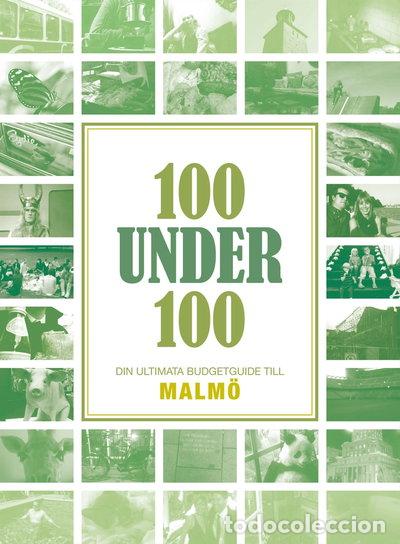 Libros: 100 under 100: Din ultimata budgetguide till Malm&ouml;- 9789150501001