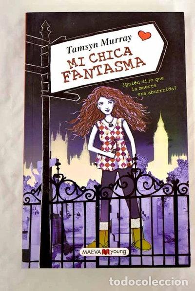 Libros: Mi chica fantasma- 9788415120339