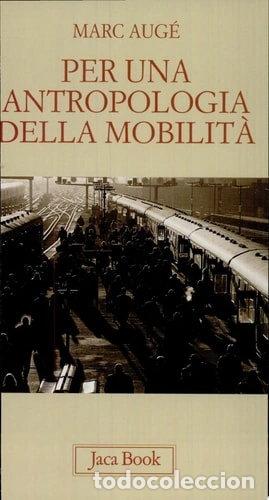 Libros: Per un'antropologia della mobilit&agrave;- 9788816409309