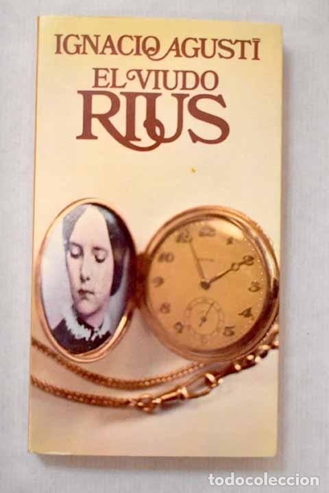 Libros: El viudo Rius: Agust&iacute;, Ignacio.- Agust&iacute;, Ignacio