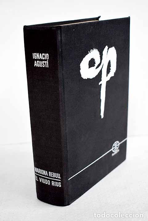 Libros: Mariona Rebull ; El viudo Rius.- Agust&iacute;, Ignacio