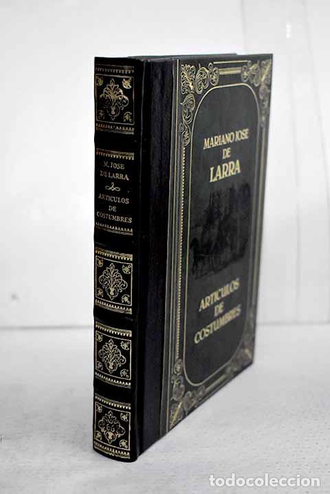 Libros: Art&iacute;culos de costumbres.- Larra, Mariano Jos&eacute; de