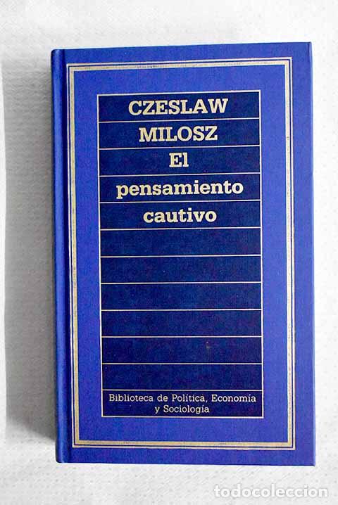 Libros: El pensamiento cautivo.- Milosz, Czeslaw
