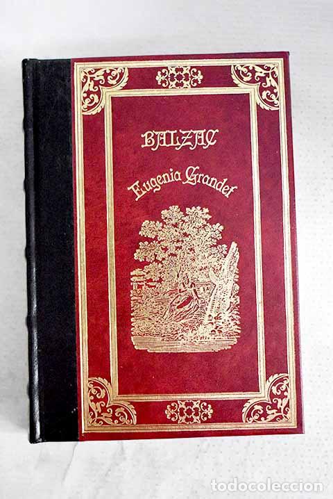 Libros: Eugenia Grandet: Balzac, Honor&eacute; de.- Balzac, Honor&eacute; de