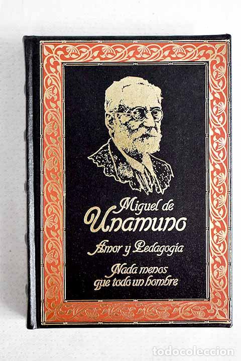 Libros: Amor y pedagog&iacute;a: Unamuno, Miguel de.- Unamuno, Miguel de