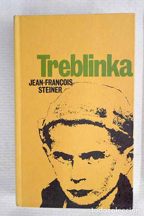 Libros: Treblinka: Steiner, Jean-Francois.- Steiner, Jean-Francois