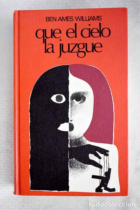 Libros: Que el cielo la juzgue.- Williams, Ben Ames