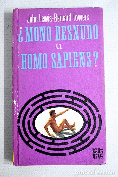 Libros: &iquest;Mono desnudo u Homo Sapiens?.- Lewis, John