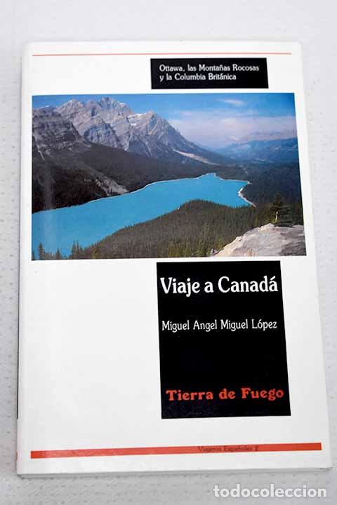 Libros: Viaje al Canad&aacute;: Miguel L&oacute;pez, Miguel Angel.- Miguel L&oacute;pez, Miguel Angel