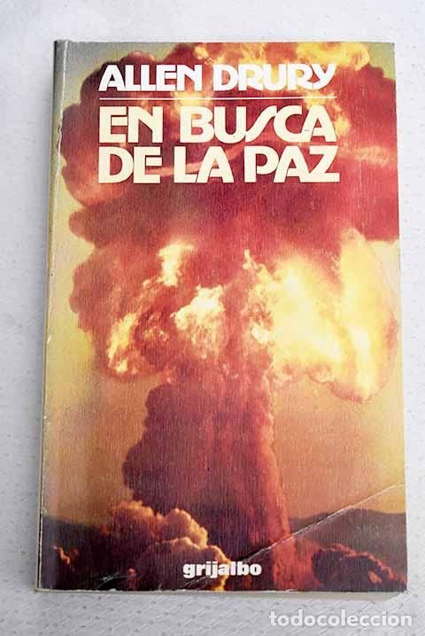 Libros: En busca de la paz: Drury, Allen.- Drury, Allen