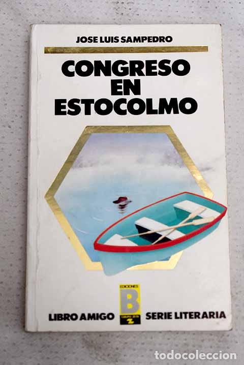 Libros: Congreso en Estocolmo.- Sampedro, Jos&eacute; Luis