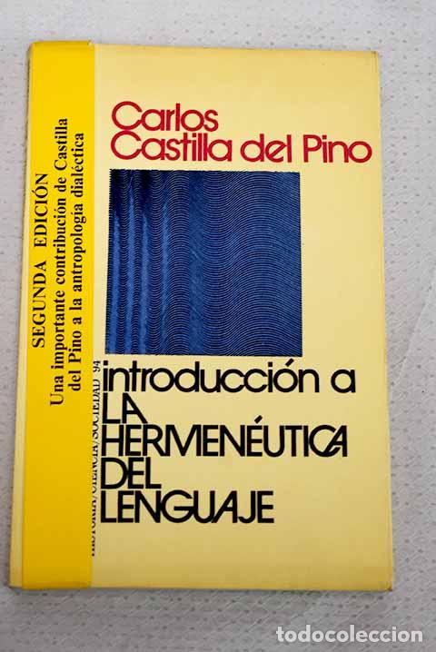 Libros: Introducci&oacute;n a la hermen&eacute;utica del lenguaje.- Castilla del Pino, Carlos