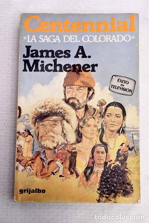 Libros: Centennial: La saga del Colorado .- Michener, James A.