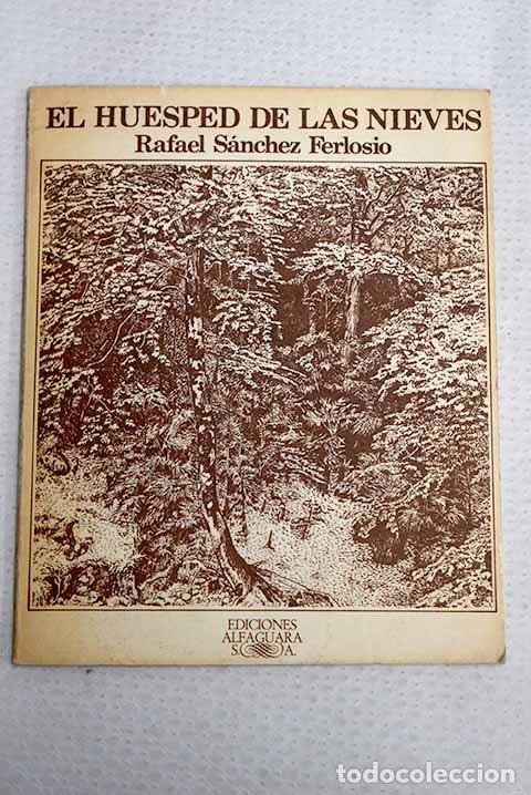 Libros: El hu&eacute;sped de las nieves.- S&aacute;nchez Ferlosio, Rafael