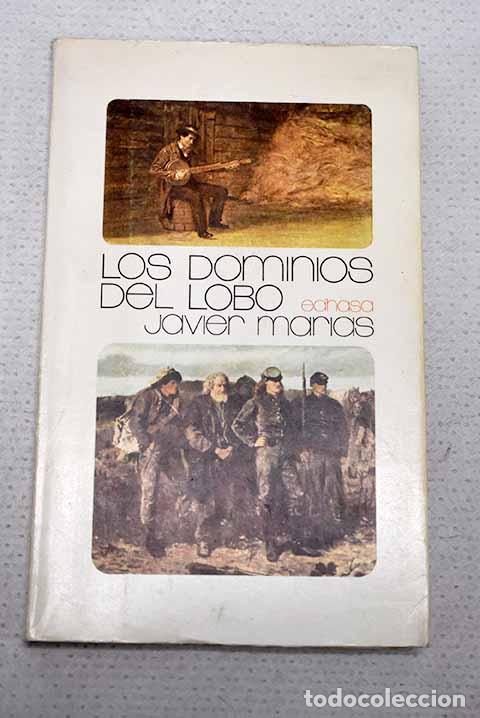Libros: Los dominios del lobo.- Mar&iacute;as, Javier