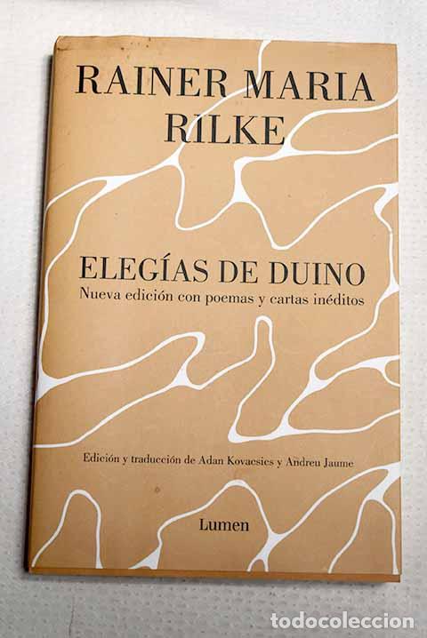 Libros: Eleg&iacute;as de Duino: nueva edici&oacute;n con poemas y cartas in&eacute;ditos.- Rilke, Rainer Maria