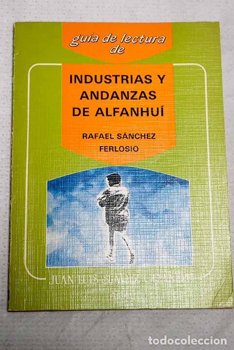 Libros: Gu&iacute;a de lectura de Industrias y andanzas de Alfanhu&iacute; de Rafael S&aacute;nchez Ferlosio