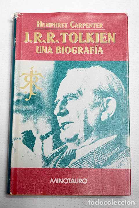 Libros: J.R.R. Tolkien: una biograf&iacute;a.- Carpenter, Humphrey