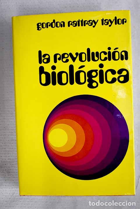 Libros: La revoluci&oacute;n biol&oacute;gica.- Taylor, Gordon Rattray