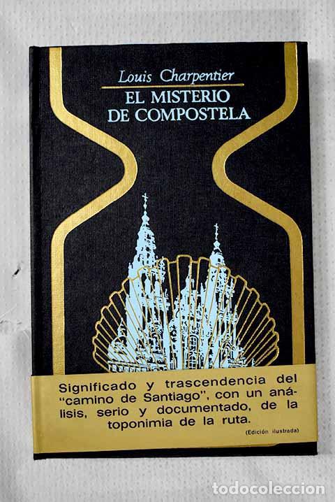 Libros: El misterio de Compostela.- Charpentier, Louis