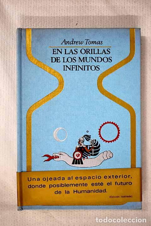 Libros: En las orillas de los mundos infinitos: la investigaci&oacute;n de la vida c&oacute;smica.- Tomas, Andrew