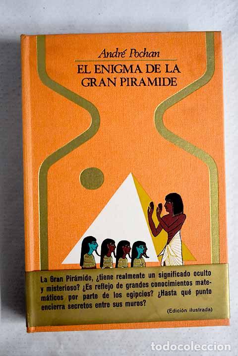 Libros: El enigma de la gran piramide.- Pochan, Andr&eacute;