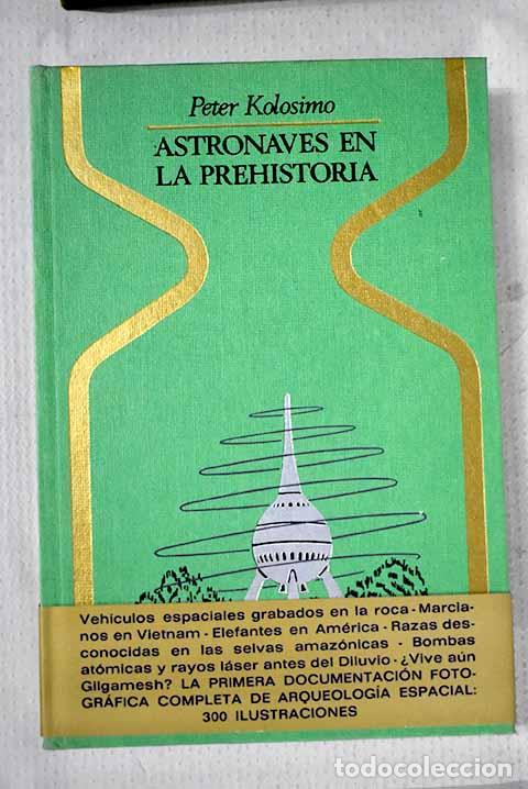 Libros: Astronaves en la prehistoria.- Kolosimo, Peter