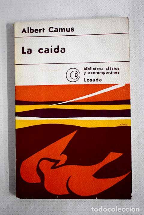Libros: La ca&iacute;da: Camus, Albert.- Camus, Albert
