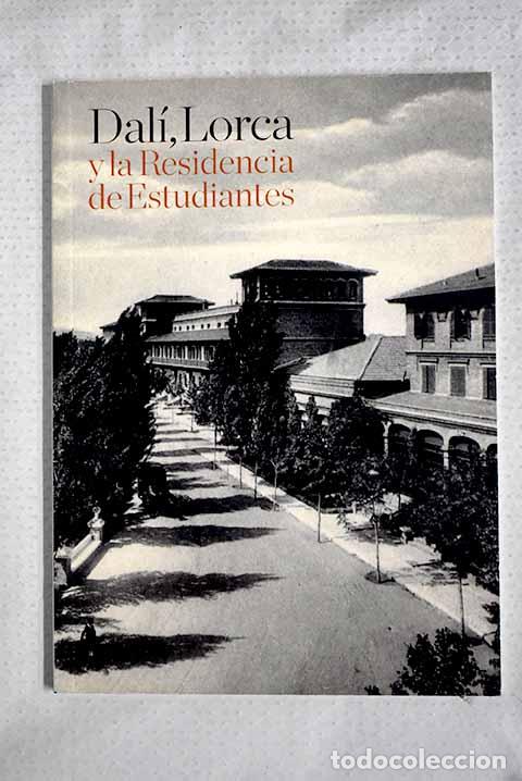 Libros: Dal&iacute;, Lorca y la Residencia de Estudiantes.- Abella, Carlos