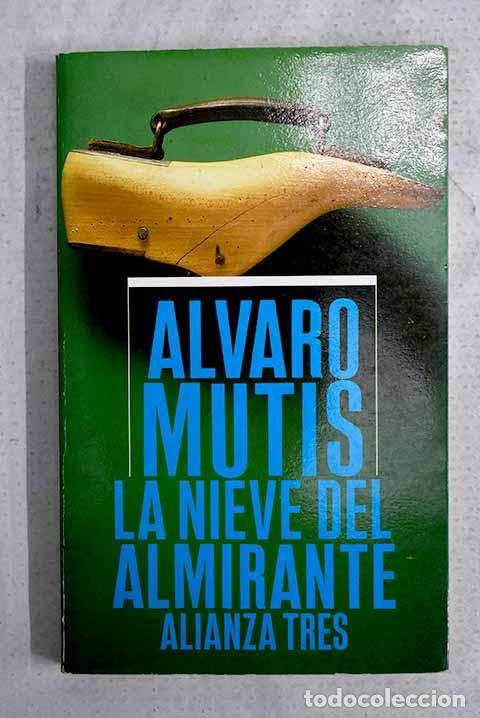 books: La nieve del almirante.- Mutis, &Aacute;lvaro