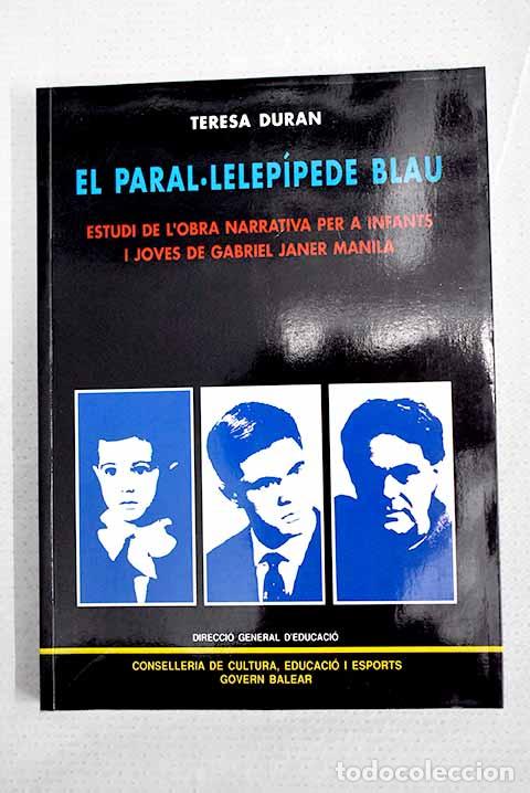 Livros em segunda m&atilde;o: El paral.lelep&iacute;pede blau: estudi de l obra narrativa per a infants i joves de Gabriel Janer Manila