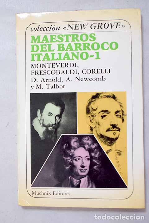 Libros: Maestros del barroco italiano, 1. Monteverdi, Frescobaldi, Corelli