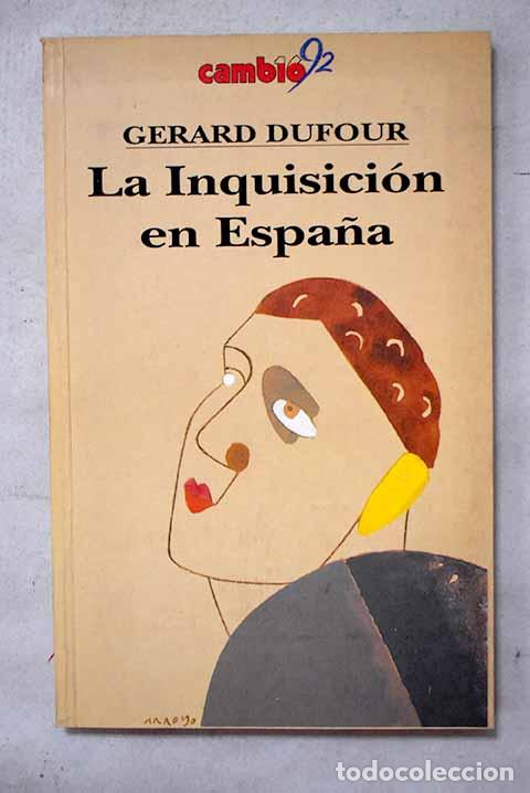 Libros: La Inquisici&oacute;n en Espa&ntilde;a.- Dufour, G&eacute;rard