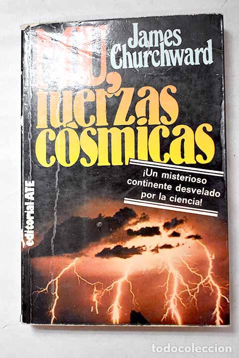 Libros: Mu, fuerzas c&oacute;smicas.- Churchward, James