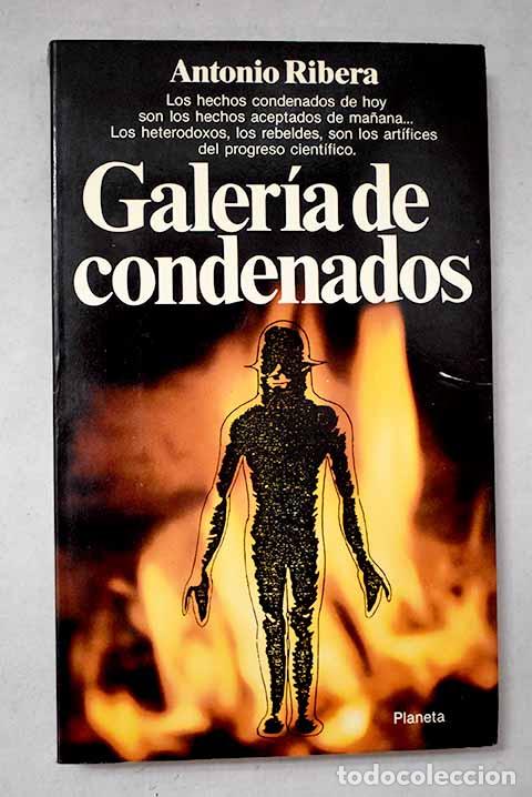 Libros: Galer&iacute;a de condenados.- Ribera, Antonio