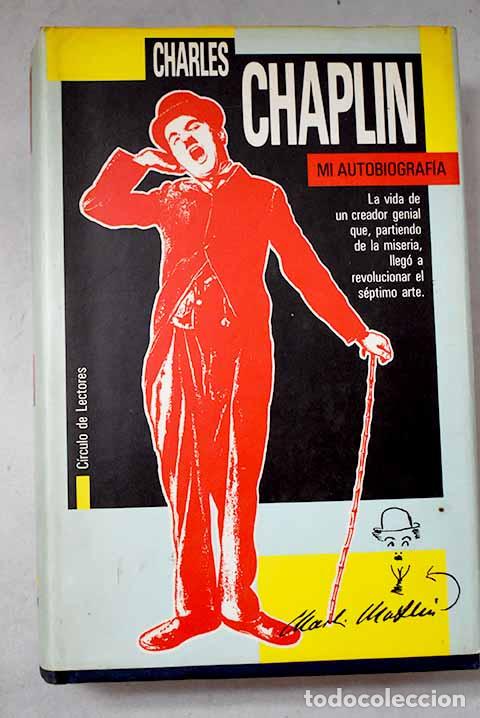 Libri di seconda mano: Mi autobiograf&iacute;a: Chaplin, Charlie.- Chaplin, Charlie