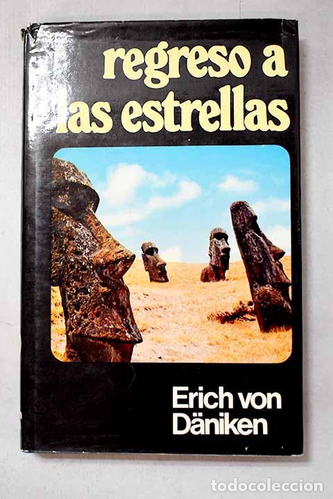 Libros: Regreso a las estrellas.- Daniken, Erich von