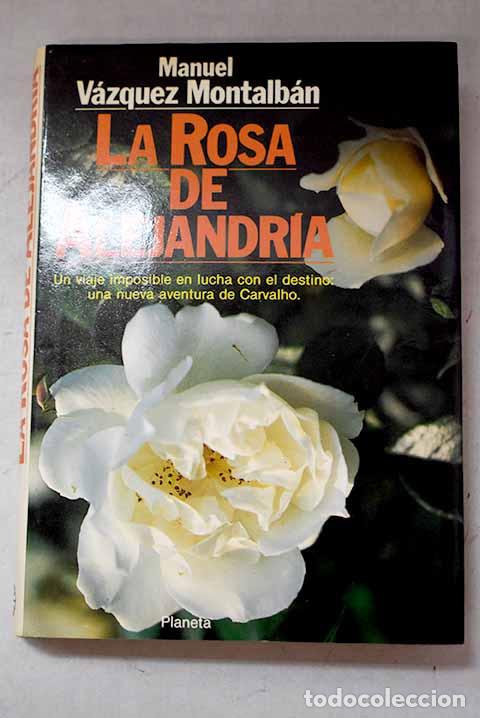 Libros: La rosa de Alejandr&iacute;a.- V&aacute;zquez Montalb&aacute;n, Manuel