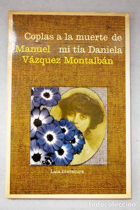 Libros: Coplas a la muerte de mi t&iacute;a Daniela.- V&aacute;zquez Montalb&aacute;n, Manuel