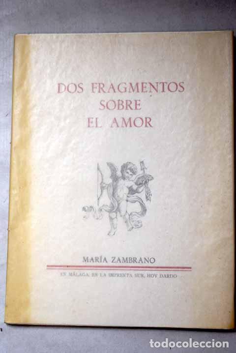 Libros: Dos fragmentos sobre el amor.- Zambrano, Mar&iacute;a