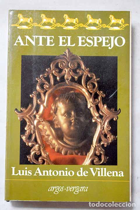 Libri di seconda mano: Ante el espejo: memorias de una adolescencia.- Villena, Luis Antonio de