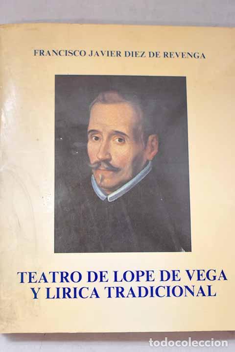 Libros: Teatro de Lope de Vega y l&iacute;rica tradicional.- D&iacute;ez de Revenga, Francisco Javier