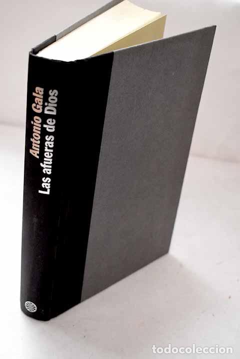 Libros: Las afueras de Dios: Gala, Antonio.- Gala, Antonio