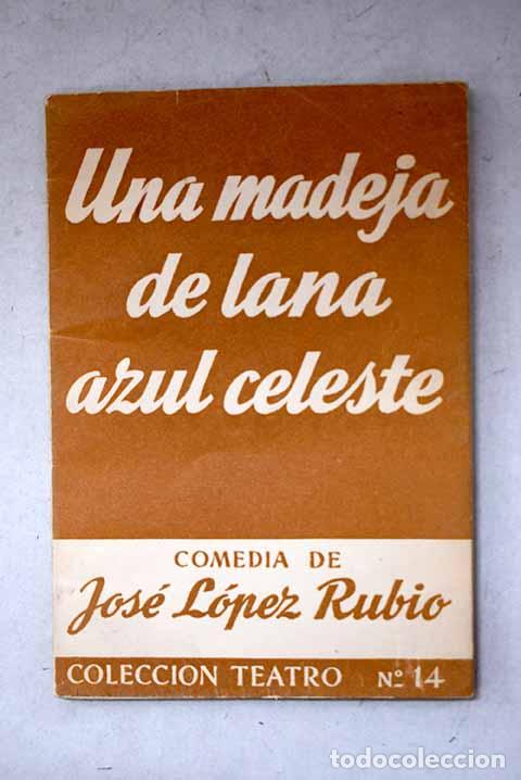 B&uuml;cher: Una madeja de lana azul celeste.- L&oacute;pez Rubio, Jos&eacute;