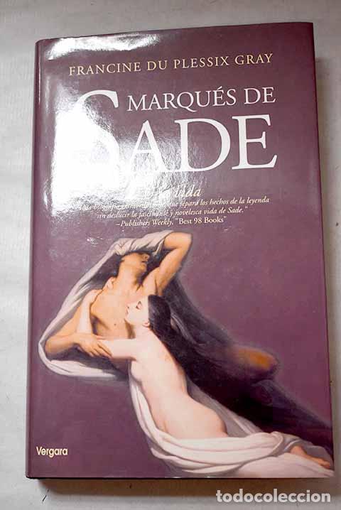 Libros: Marqu&eacute;s de Sade: Plessix Gray, Francine du.- Plessix Gray, Francine du