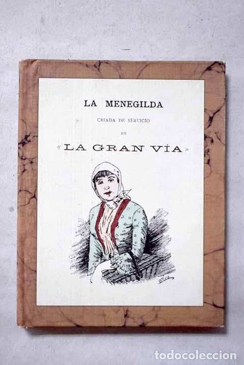 Libros: La Menegilda, criada de servicio en la Gran V&iacute;a: revista madrile&ntilde;a original de D