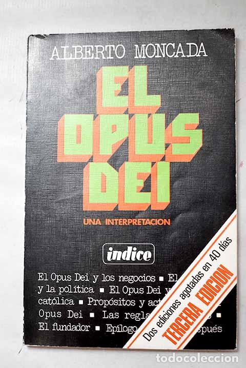 B&uuml;cher: El Opus Dei, una interpretaci&oacute;n.- Moncada, Alberto