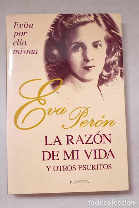 books: La raz&oacute;n de mi vida y otros escritos: (Evita por ella misma).- Per&oacute;n, Eva