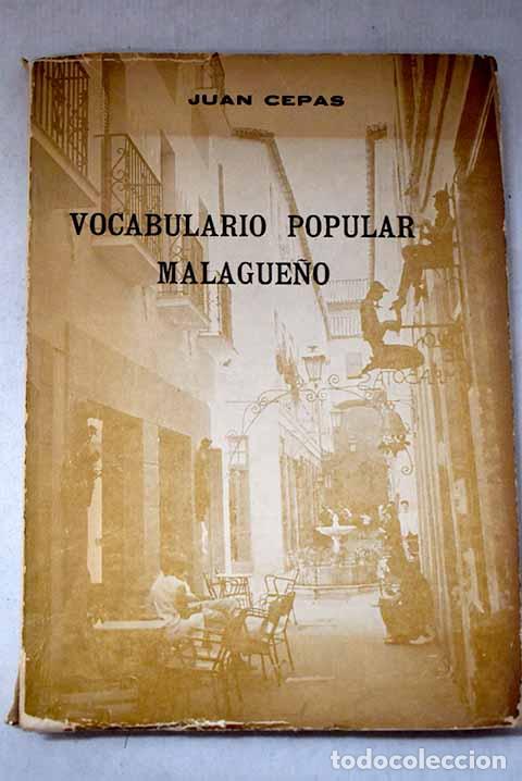 B&uuml;cher: Vocabulario popular malague&ntilde;o.- Cepas, Juan