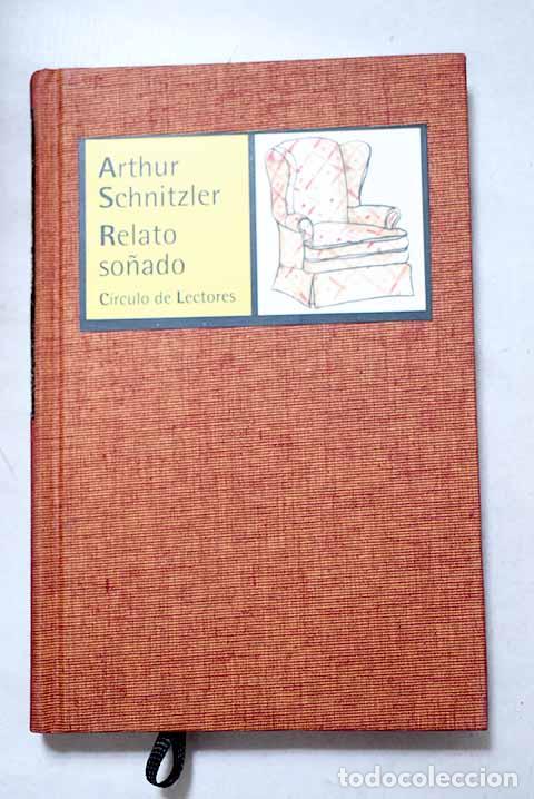 B&uuml;cher: Relato so&ntilde;ado: Schnitzler, Arthur.- Schnitzler, Arthur